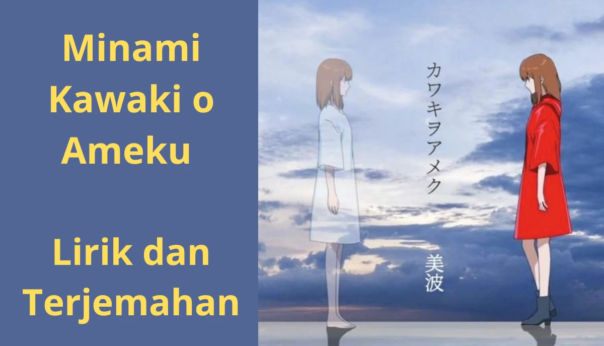 Minami - Kawaki o Ameku Lirik dan Terjemahan 2 Minami - Kawaki o Ameku Lirik dan Terjemahan